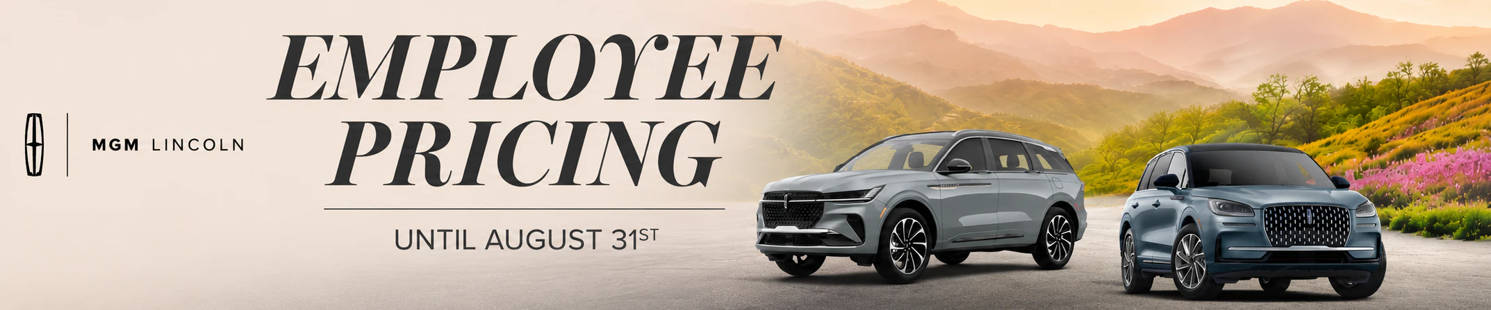 Shop Employee Pricing at MGM Lincoln on new 2026 Lincoln Nautilus and Lincoln Corsair SUVs through August 31.