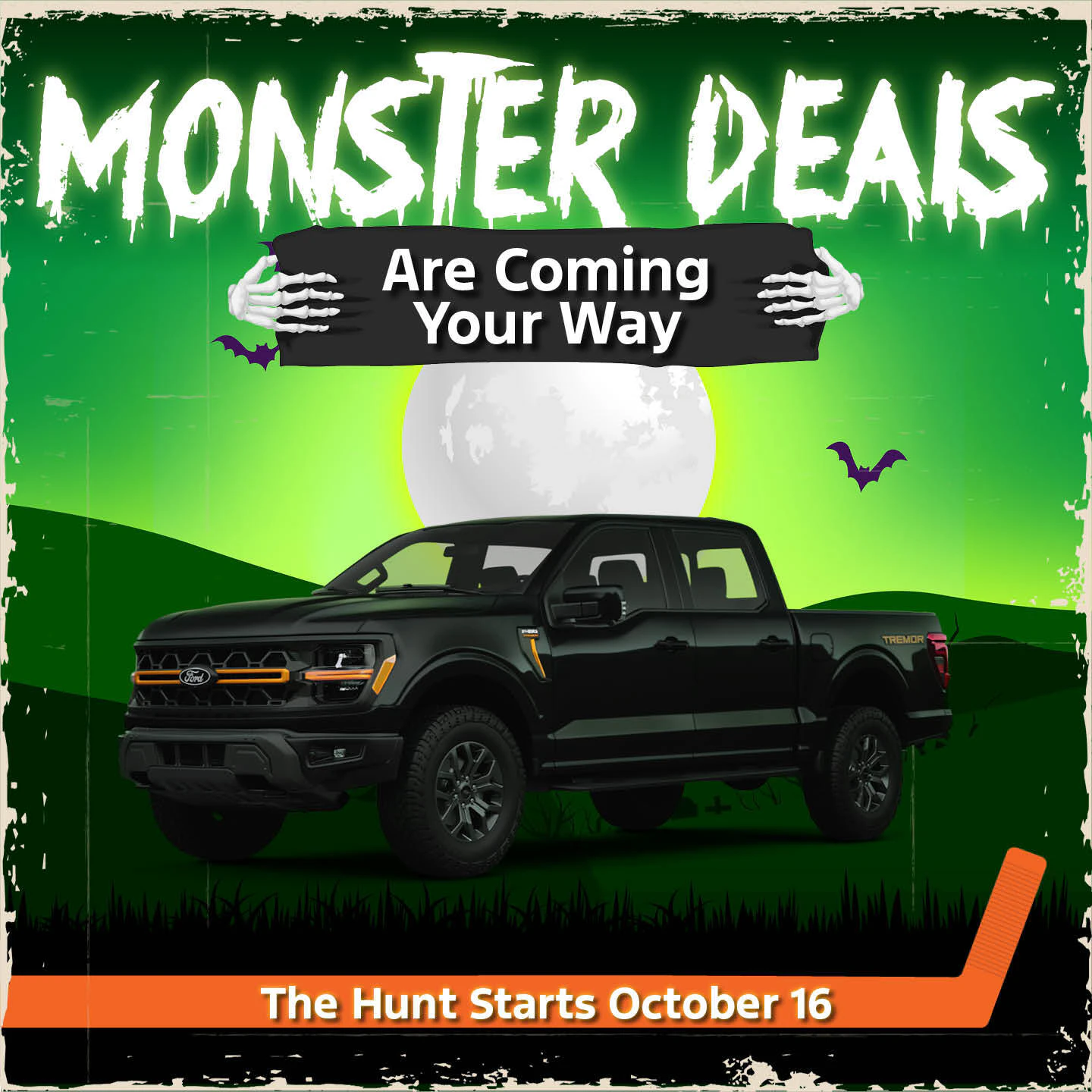Monster Deals Are Coming Your Way! The Hunt Starts October 16th. Visit Us Today At Team Ford!