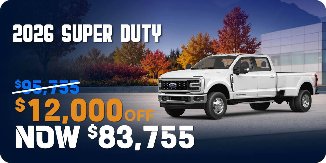 2026 Super Duty | Up to $12,000 Off