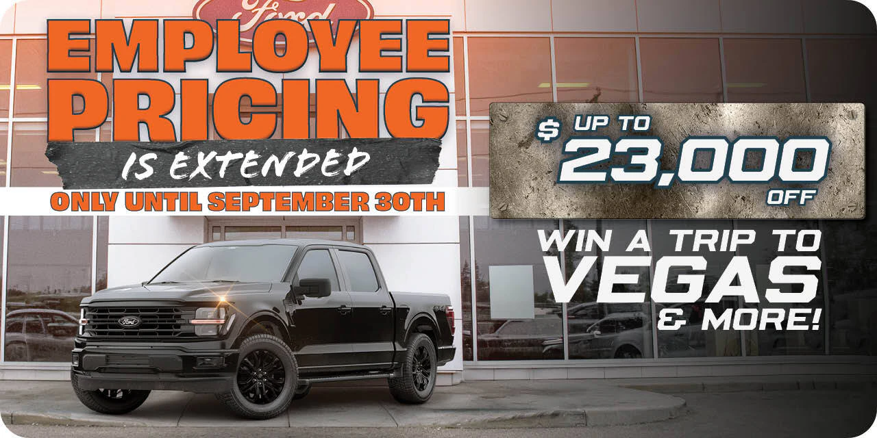 Employee Pricing extended until September 30th at Team Ford in Edmonton AB. Get up to $23,000 off and win a trip to Vegas and more!
