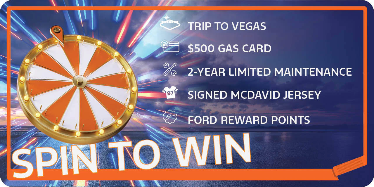 Spin to Win! Trip to Vegas, $500 gas card, 2-year limited maintenance, signed McDavid jersey and Ford Reward Points! Only at Team Ford in Edmonton, Alberta