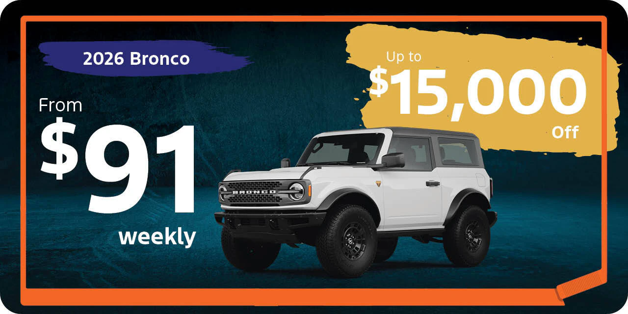 2026 Bronco | From $91 weekly | Up to $15,000 off