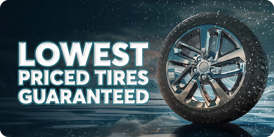 Lowest Priced Tires Guaranteed