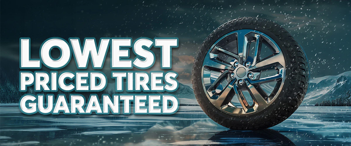Lowest Priced Tires Guaranteed