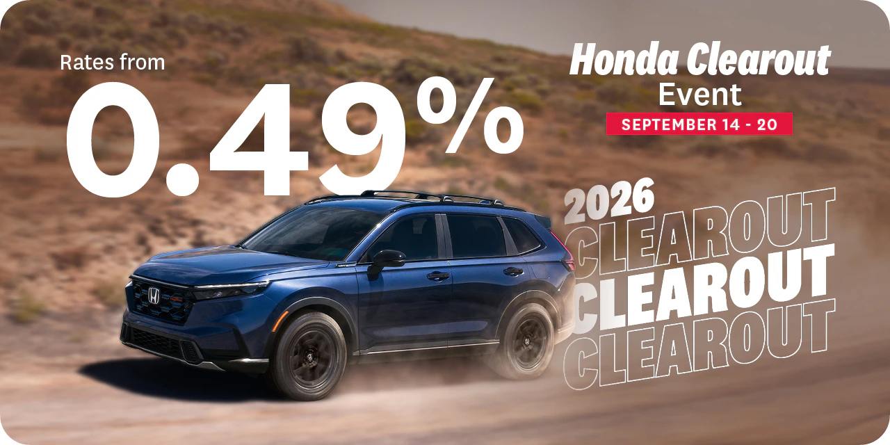 Honda 2026 Clearout Event from September 14-20. Get rates from 0.49%.
