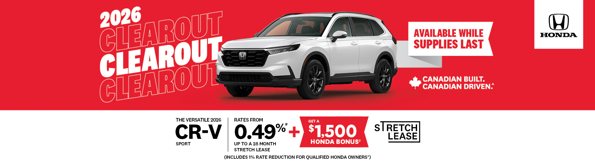 Honda Canada 2026 Clearout: Get a 2026 CR-V Sport with rates from 0.49% up to 28 months. Plus get a $1,500 Honda Bonus while supplies last.