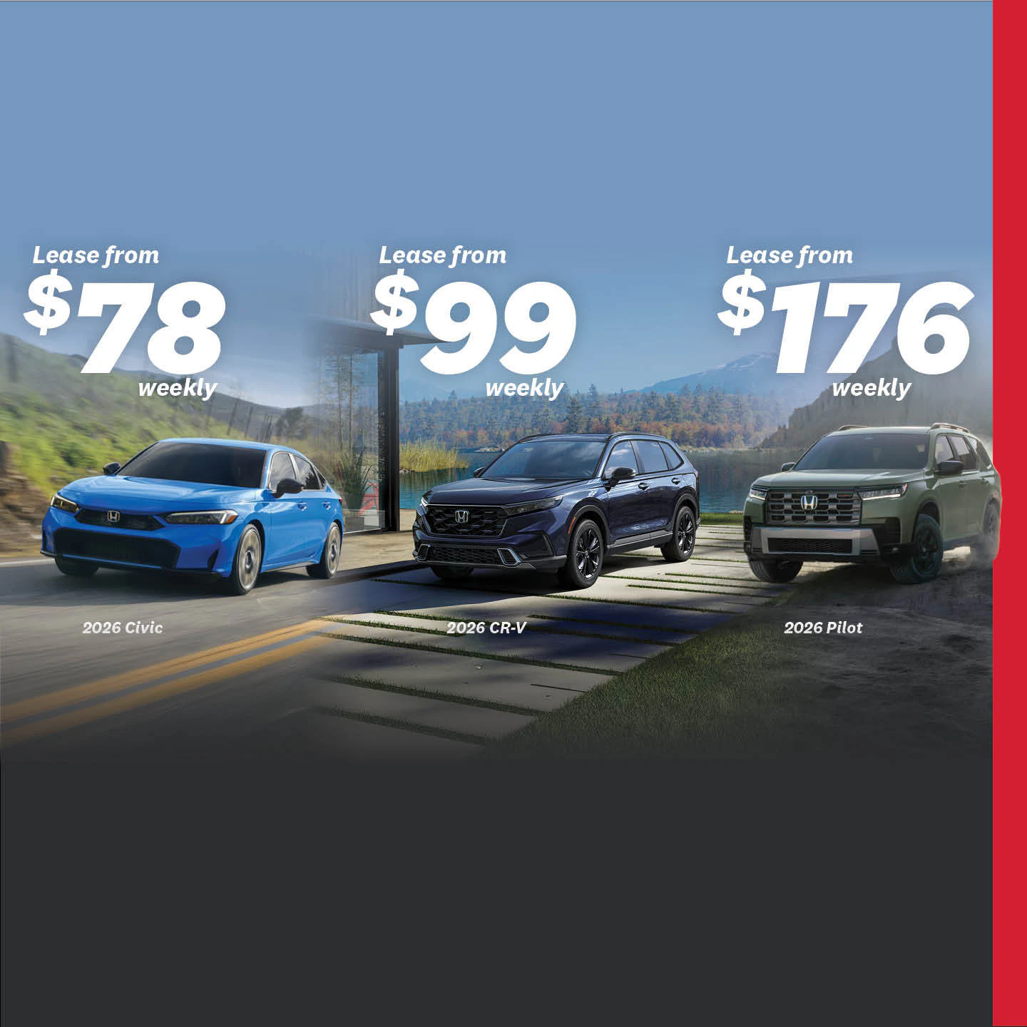 2026 Civic - Lease From $78 Weekly | 2026 CR-V - Lease from $99 Weekly | 2026 Pilot - Lease from $176 Weekly