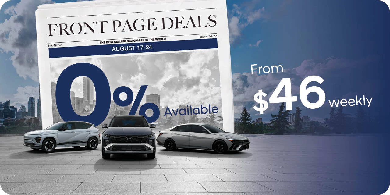 Northstar Hyundai Front Page Deals! Rates from 0% and payments from $46 weekly in Edmonton AB from August 17-24, 2026