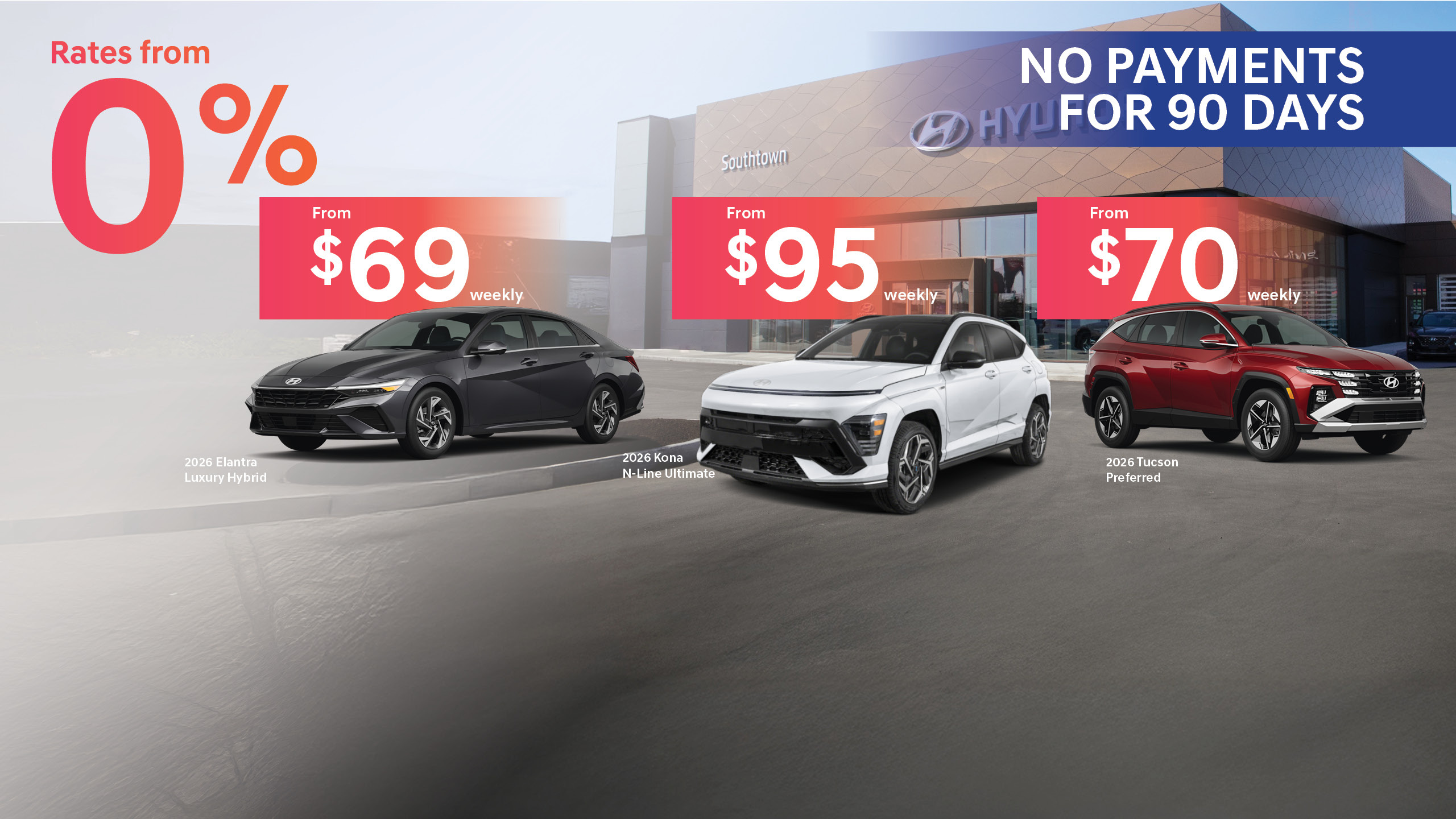 Get rates from 0% or no payments for 90 days. 2026 Elantra Luxury Hybrid from $69 weekly. 2026 Kona N-Line Ultimate from $95 weekly. 2026 Tucson Preferred from $70 weekly at Southtown Hyundai in Edmonton, Alberta.