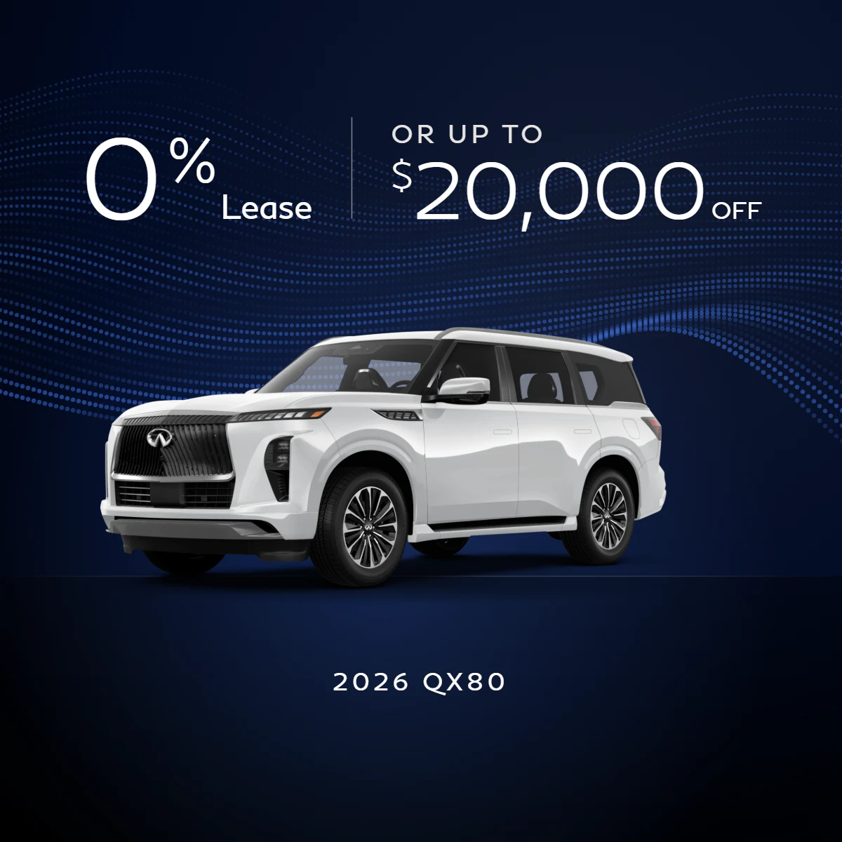 2026 QX80 | $20,000 Off | 0% Lease Rate