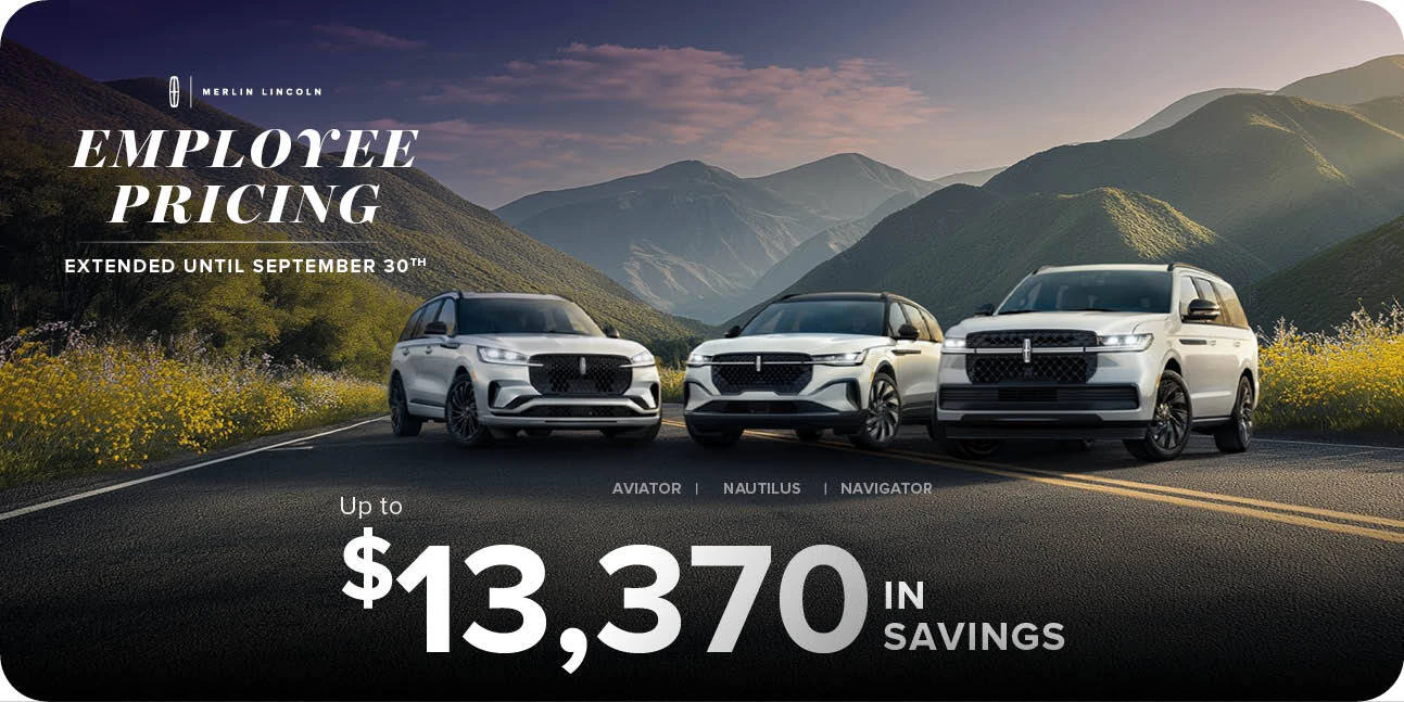 Up to $13,370 in savings during Employee Pricing until September 30th at Merlin Lincoln. White Lincoln Aviator, Nautilus and Navigator in a mountain range.