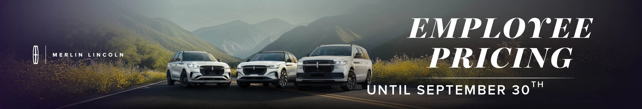 Employee Pricing available until September 30th at Merlin Lincoln. White Lincoln Aviator, Nautilus and Navigator in a mountain range.