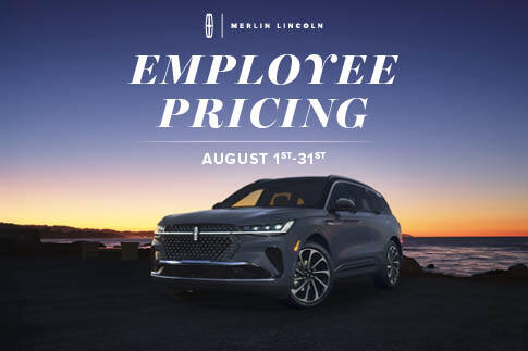 Employee Pricing from August 1st - 31st at Merlin Lincoln.