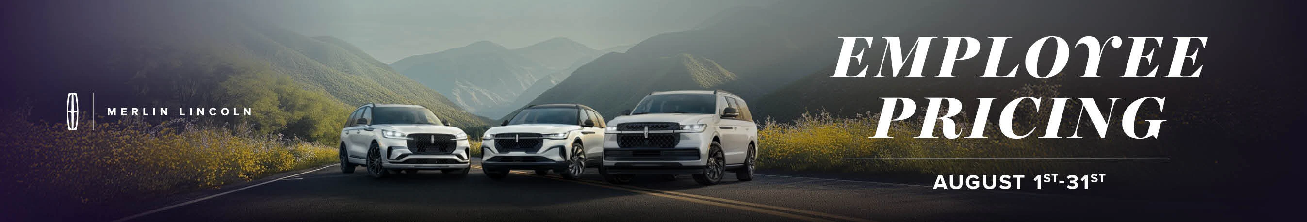 Employee Pricing from August 1st - 31st at Merlin Lincoln in Saskatoon, Saskatchewan.