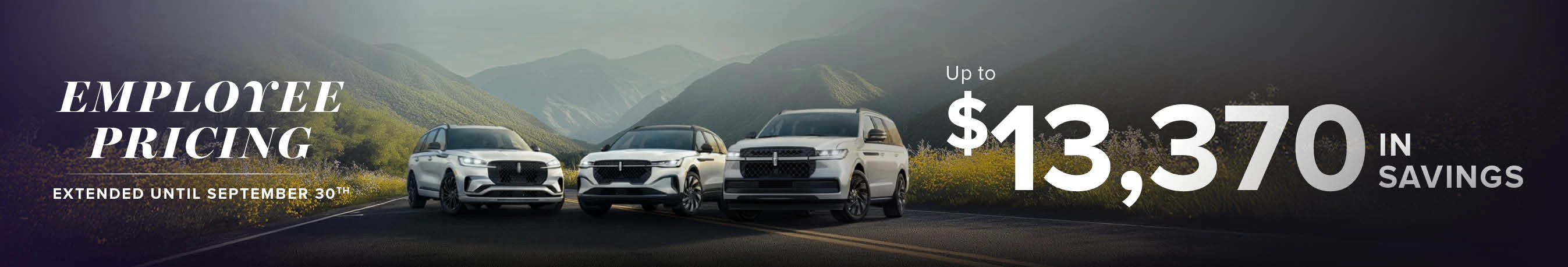 Up to $13,370 in savings during Employee Pricing until September 30th at Merlin Lincoln. White Lincoln Aviator, Nautilus and Navigator in a mountain range.
