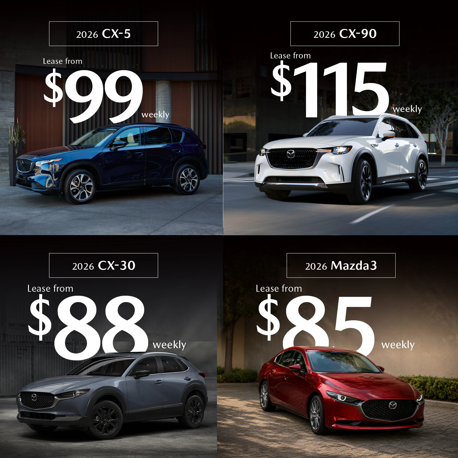 Lease 2026 CX-5 from $99 weekly. Lease 2026 CX-90 from $155 weekly. Lease 2026 CX-30 from $88 weekly. Lease 2026 Mazda3 from $85 weekly at Go Mazda, Edmonton AB.