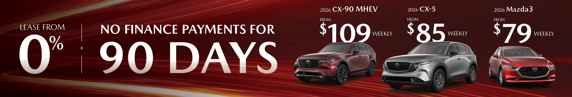 Lease from 0% or get 90 days of no Finance payments. 2026 CX-90 from $109 weekly, 2026 CX-5 from $85 weekly and 2026 Mazda3 from $79 weekly at Go Mazda in Edmonton, Alberta.