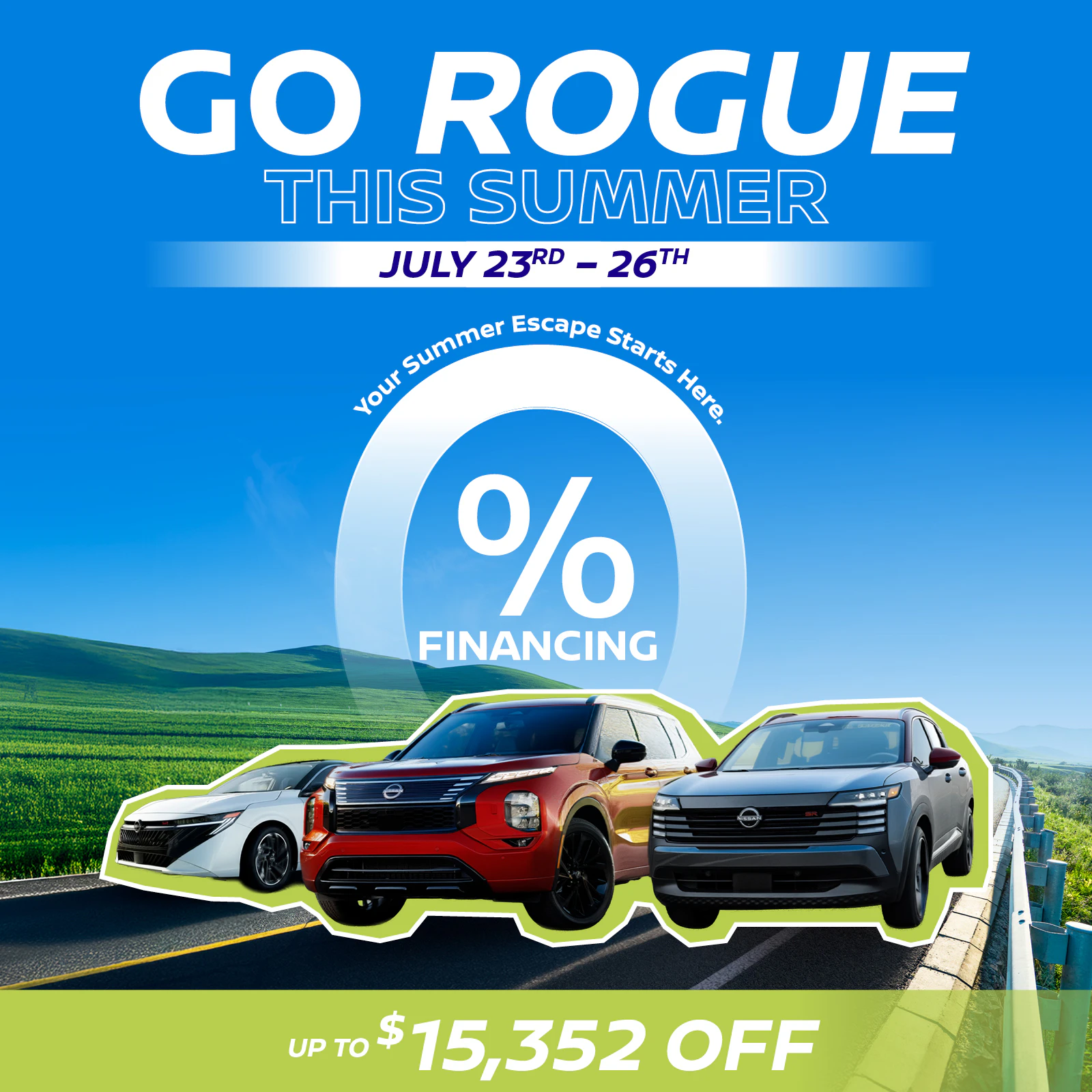 Go Rogue This Summer promotional offer featuring three Nissan vehicles with zero percent financing, July 23-26
