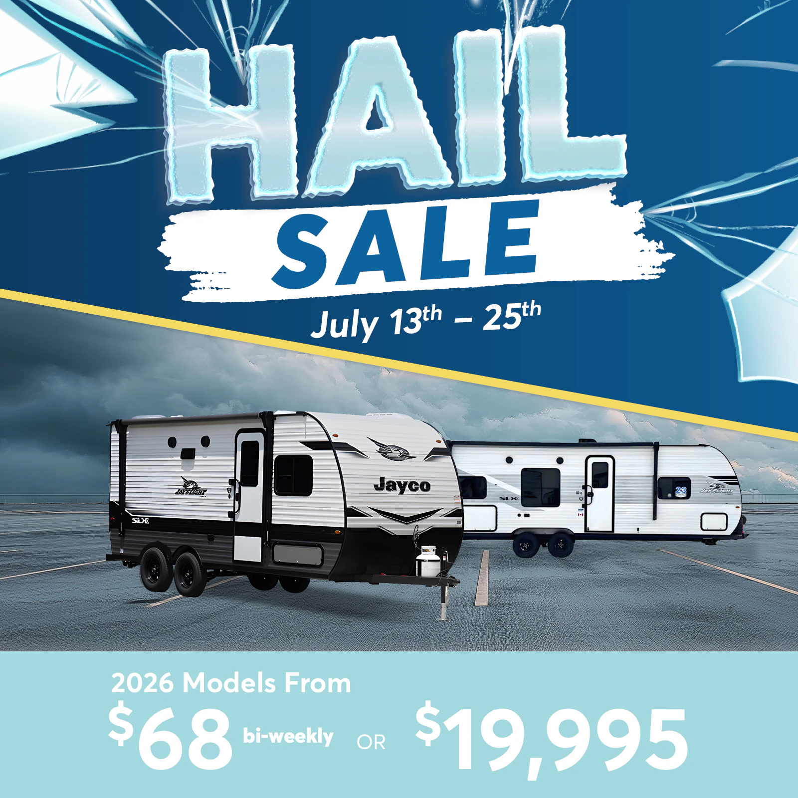 Hail sale promotional image featuring two white travel trailers with pricing from $68 bi-weekly or $19,995, Ju