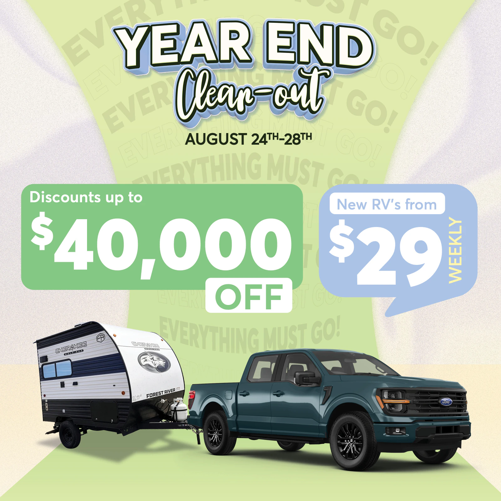 Year End Clear-out | August 24th-28th | Discounts up to $40,000 off