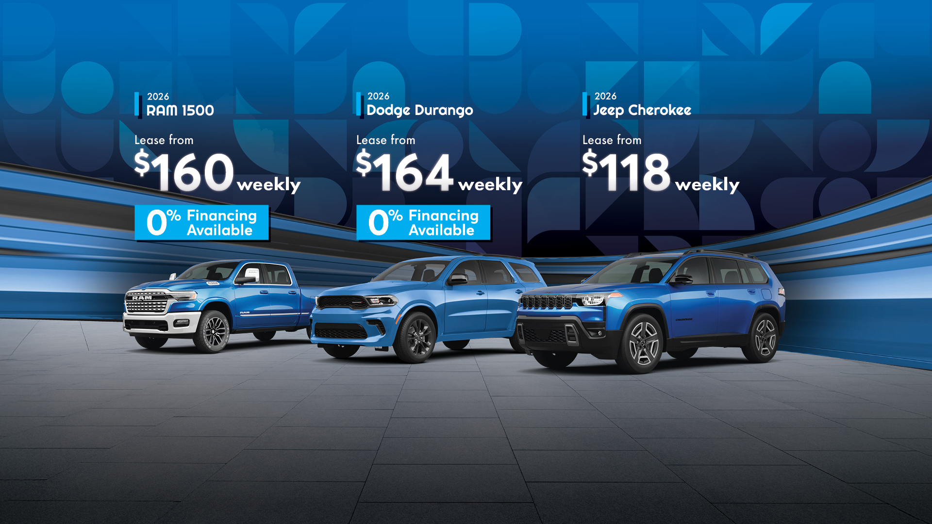 2026 Jeep Cherokee from $118 weekly | 2026 Dodge Durango from $164 weekly | 2026 RAM 1500 from $160 weekly | 0% Financing Available on Select Vehicles