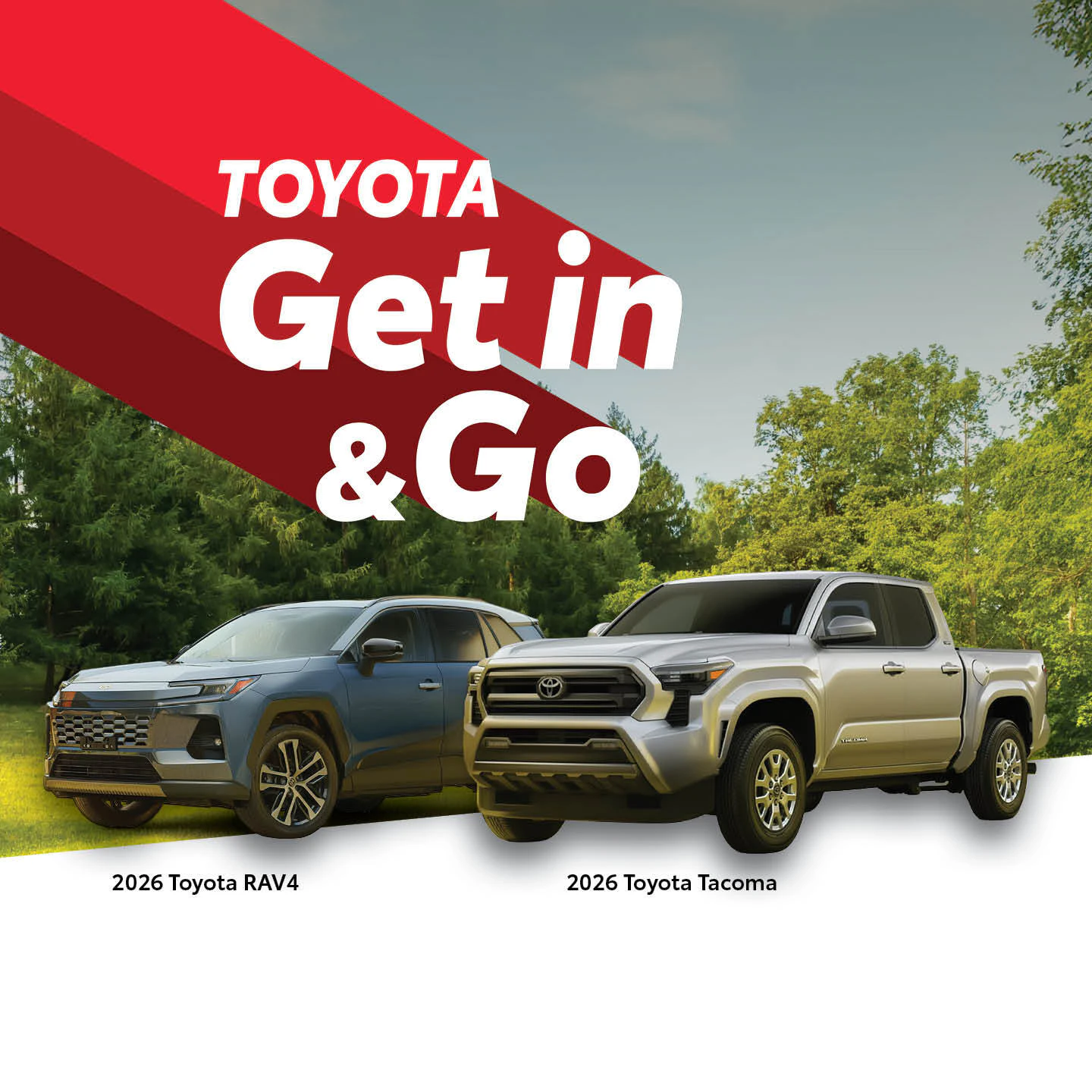 Toyota Get in & Go: Get a 2026 Toyota RAV4 and 2026 Toyota Tacoma at Drayton Valley Toyota