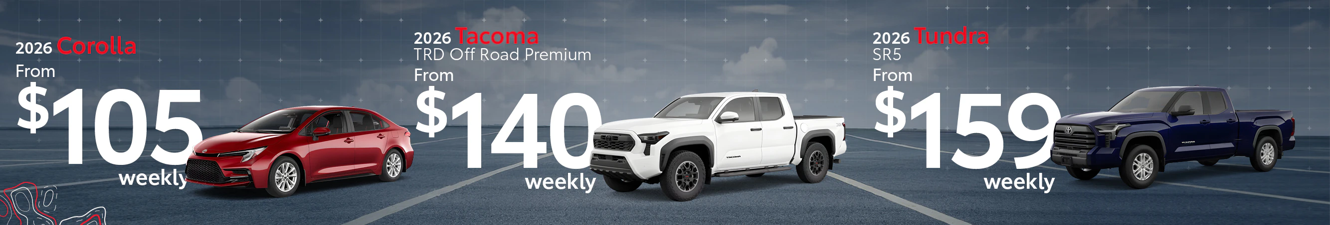 Toyota on the Trail June 2026 offers: get a 2026 Corolla from $105 weekly, a 2026 Tacoma from $140 weekly, or a 2026 Tundra from $163 weekly.