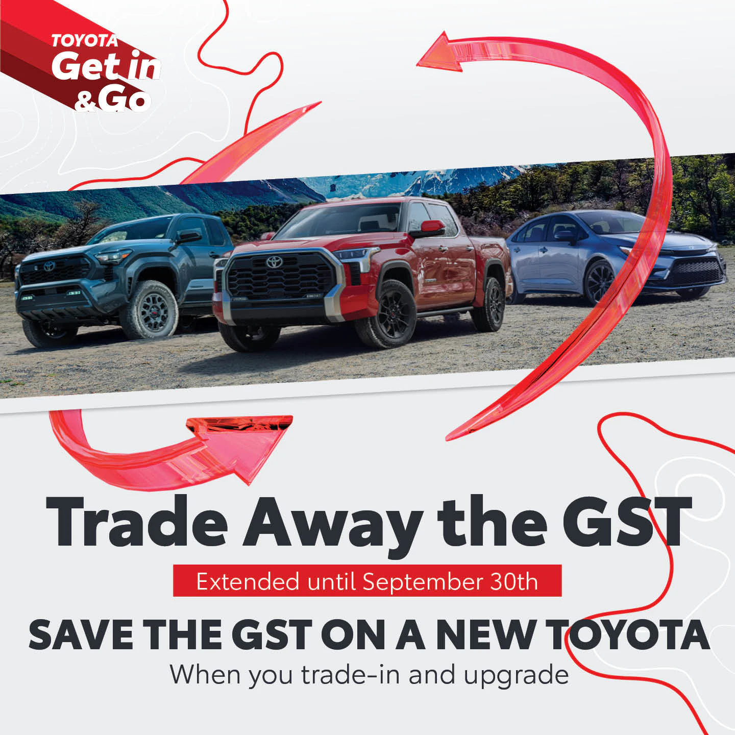 Toyota on the Trail: Trade Away the GST is extended until September 30, 2026.